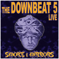 THE DOWNBEAT 5 - Smoke & Mirrors CD cover